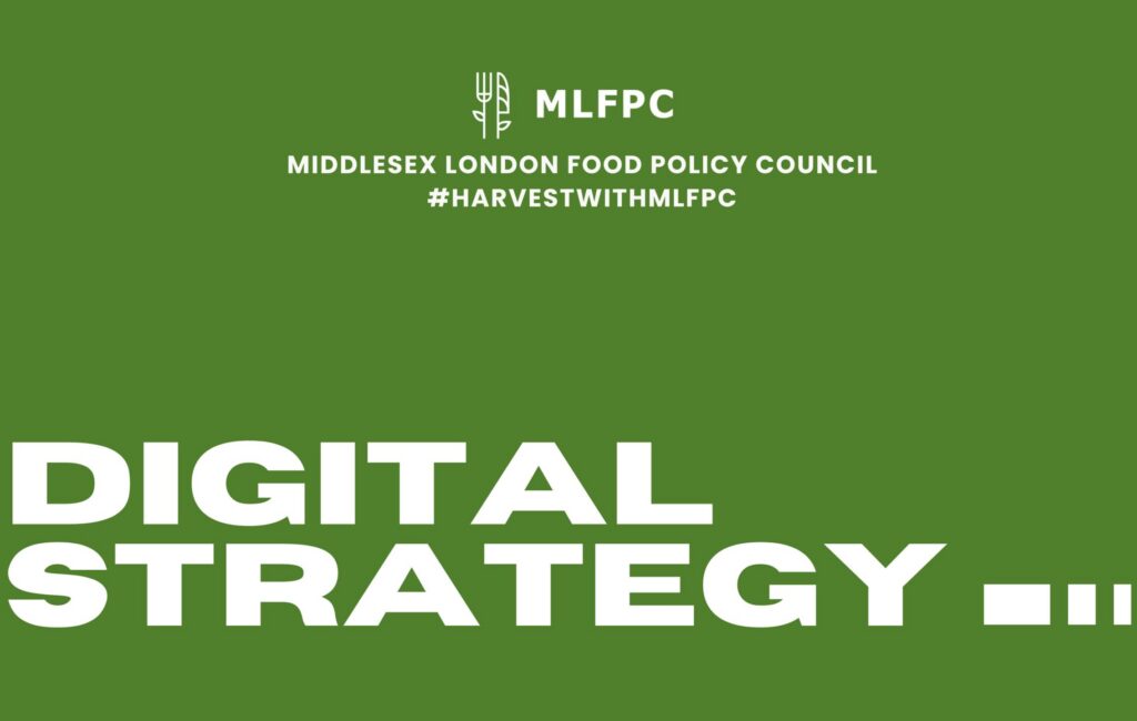 "MLFPC Digital Strategy cover slide with green background, Middlesex London Food Policy Council logo, hashtag #HarvestWithMLFPC, and bold white text reading 'DIGITAL STRATEGY